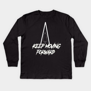 keep moving forward Kids Long Sleeve T-Shirt